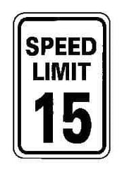 NMC - "Speed Limit 15", 12" Wide x 18" High, Aluminum Speed Limit Signs - 0.063" Thick, Black on White, Rectangle, Post Mount - Apex Tool & Supply