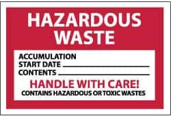 NMC - Hazardous Materials Label - Legend: Hazardous Waste - Accumulation Start Date___ - Contents___ - Handle with Care! - Contains Hazardous or Toxic Wastes, English, Red, Black & White, 6" Long x 4" High, Sign Muscle Finish - Apex Tool & Supply