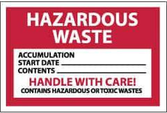 NMC - Hazardous Materials Label - Legend: Hazardous Waste - Accumulation Start Date___ - Contents___ - Handle with Care! - Contains Hazardous or Toxic Wastes, English, Red, Black & White, 6" Long x 4" High, Sign Muscle Finish - Apex Tool & Supply