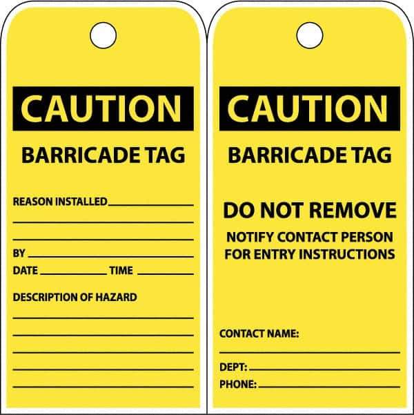 NMC - 3" High x 6" Long, CAUTION - BARRICADE TAG, English Safety & Facility Accident Prevention Tag - Tag Header: CAUTION, 2 Sides, Yellow Poly - Apex Tool & Supply