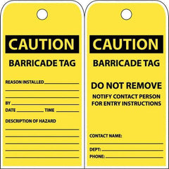 NMC - 3" High x 6" Long, CAUTION - BARRICADE TAG, English Safety & Facility Accident Prevention Tag - Tag Header: CAUTION, 2 Sides, Yellow Poly - Apex Tool & Supply