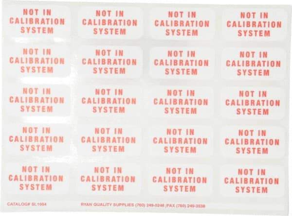 Made in USA - Calibration Label - Legend: Not In Calibration, English, Red & White, 5/8" Long x 1-1/4" High, No Coating - Apex Tool & Supply