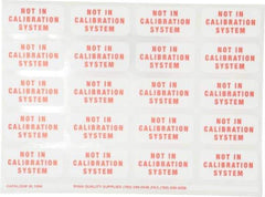 Made in USA - Calibration Label - Legend: Not In Calibration, English, Red & White, 5/8" Long x 1-1/4" High, No Coating - Apex Tool & Supply