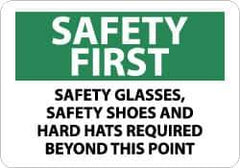 NMC - "Safety First - Safety Glasses, Safety Shoes and Hard Hats Required Beyond This Point", 10" Long x 14" Wide, Pressure-Sensitive Vinyl Safety Sign - Rectangle, 0.004" Thick, Use for Accident Prevention - Apex Tool & Supply
