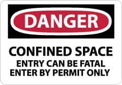 NMC - "Danger - Confined Space - Entry Can Be Fatal - Enter by Permit Only", 7" Long x 10" Wide, Pressure-Sensitive Vinyl Safety Sign - Rectangle, 0.004" Thick, Use for Accident Prevention - Apex Tool & Supply