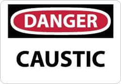 NMC - "Danger - Caustic", 7" Long x 10" Wide, Rigid Plastic Safety Sign - Rectangle, 0.05" Thick, Use for Hazardous Materials - Apex Tool & Supply