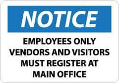 NMC - "Notice - Employees Only - Vendors and Visitors Must Register at Main Office", 10" Long x 14" Wide, Aluminum Safety Sign - Rectangle, 0.04" Thick, Use for Security & Admittance - Apex Tool & Supply