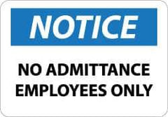 NMC - "Notice - No Admittance - Employees Only", 10" Long x 14" Wide, Aluminum Safety Sign - Rectangle, 0.04" Thick, Use for Security & Admittance - Apex Tool & Supply