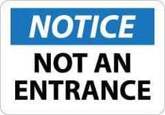 NMC - "Notice - Not An Entrance", 10" Long x 14" Wide, Aluminum Safety Sign - Rectangle, 0.04" Thick, Use for Security & Admittance - Apex Tool & Supply