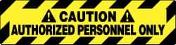 NMC - Caution - Authorized Personnel Only, Anti-Skid Pressure-Sensitive Vinyl Floor Sign - Rectangle, Black on Yellow, Adhesive Backed, For Security & Admittance - Apex Tool & Supply