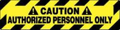 NMC - Caution - Authorized Personnel Only, Anti-Skid Pressure-Sensitive Vinyl Floor Sign - Rectangle, Black on Yellow, Adhesive Backed, For Security & Admittance - Apex Tool & Supply