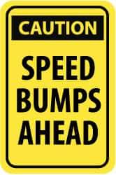 NMC - "Caution - Speed Bumps Ahead", 18" Wide x 24" High, Aluminum Traffic Control Signs - 0.08" Thick, Black on Yellow, Engineer Grade Reflectivity, Rectangle, Post Mount - Apex Tool & Supply