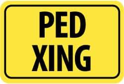 NMC - "Ped XING", 18" Wide x 12" High, Aluminum Pedestrian Crossing Signs - 0.08" Thick, Black on Yellow, High Intensity Reflectivity, Rectangle, Post Mount - Apex Tool & Supply