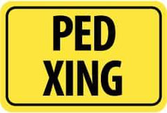 NMC - "Ped XING", 18" Wide x 12" High, Aluminum Pedestrian Crossing Signs - 0.08" Thick, Black on Yellow, Diamond Grade Reflectivity, Rectangle, Post Mount - Apex Tool & Supply