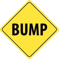 NMC - "Bump", 24" Wide x 24" High, Aluminum Traffic Control Signs - 0.08" Thick, Black on Yellow, Engineer Grade Reflectivity, Diamond, Post Mount - Apex Tool & Supply