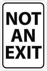 NMC - "Not an Exit", 18" Wide x 24" High, Aluminum Parking Lot Traffic Signs - 0.08" Thick, Black on White, High Intensity Reflectivity, Rectangle, Post Mount - Apex Tool & Supply