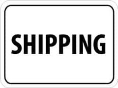 NMC - "Shipping", 24" Wide x 18" High, Aluminum Parking Lot Traffic Signs - 0.08" Thick, Black on White, Engineer Grade Reflectivity, Rectangle, Post Mount - Apex Tool & Supply