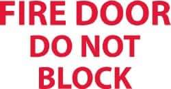 NMC - Fire Door - Do Not Block, Pressure Sensitive Vinyl Fire Sign - 5" Wide x 3" High - Apex Tool & Supply