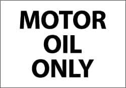 NMC - Hazardous Materials Label - Legend: Motor Oil Only, English, Black & White, 5" Long x 3" High, Sign Muscle Finish - Apex Tool & Supply