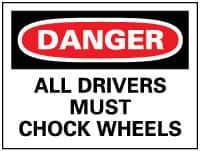 NMC - "Danger - All Drivers Must Chock Wheels", 10" Long x 14" Wide, Aluminum Safety Sign - Rectangle, 0.04" Thick, Use for Accident Prevention - Apex Tool & Supply