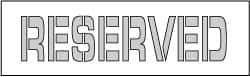 NMC - Reserved Stencil - 8 Inch High x 58 Inch Wide Character x 0.06 Inch Thick, Polyethylene, English - Apex Tool & Supply