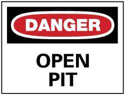 NMC - "Danger - Open Pit", 7" Long x 10" Wide, Pressure-Sensitive Vinyl Safety Sign - Rectangle, 0.004" Thick, Use for Accident Prevention - Apex Tool & Supply