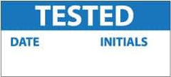 NMC - "Tested - Date ___ Initials ___", 1" Long x 2-1/4" Wide, Pressure-Sensitive Vinyl Safety Sign - Rectangle, 0.004" Thick, Use for Inspection, Testing & Accident Data - Apex Tool & Supply