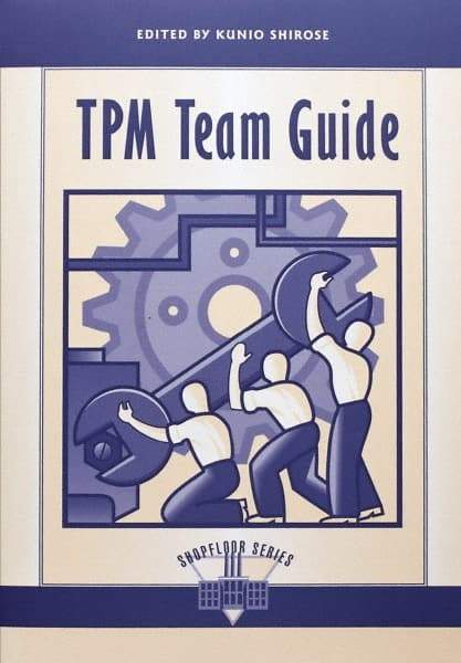 Made in USA - TPM Team Guide Publication, 1st Edition - by Edited by Kunio Shirose, 1995 - Apex Tool & Supply