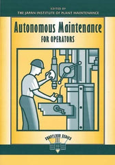 Made in USA - Autonomous Maintenance for Operators Publication, 1st Edition - by Edited by the Japan Institute of Plant Management, 1997 - Apex Tool & Supply