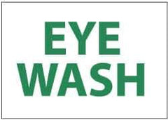 NMC - "Eye Wash", 7" Long x 10" Wide, Rigid Plastic Safety Sign - Rectangle, 0.05" Thick, Use for First Aid - Apex Tool & Supply