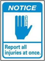 NMC - "Notice - Report All Injuries at Once", 14" Long x 10" Wide, Pressure-Sensitive Vinyl Safety Sign - Rectangle, 0.004" Thick, Use for Inspection, Testing & Accident Data - Apex Tool & Supply