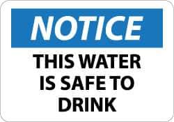 NMC - "Notice - This Water Is Safe to Drink", 7" Long x 10" Wide, Pressure-Sensitive Vinyl Safety Sign - Rectangle, 0.004" Thick, Use for Accident Prevention - Apex Tool & Supply