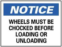 NMC - "Notice - Wheels Must Be Chocked Before Loading or Unloading", 10" Long x 14" Wide, Aluminum Safety Sign - Rectangle, 0.04" Thick, Use for Accident Prevention - Apex Tool & Supply