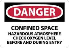 NMC - "Danger - Confined Space - Hazardous Atmosphere - Check Oxygen Level Before and During Entry", 7" Long x 10" Wide, Rigid Plastic Safety Sign - Rectangle, 0.05" Thick, Use for Accident Prevention - Apex Tool & Supply