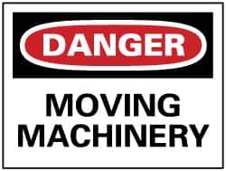 NMC - "Danger - Moving Machinery", 7" Long x 10" Wide, Rigid Plastic Safety Sign - Rectangle, 0.05" Thick, Use for Accident Prevention - Apex Tool & Supply