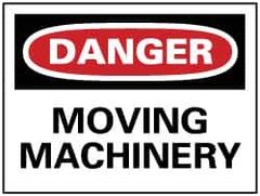 NMC - "Danger - Moving Machinery", 7" Long x 10" Wide, Rigid Plastic Safety Sign - Rectangle, 0.05" Thick, Use for Accident Prevention - Apex Tool & Supply