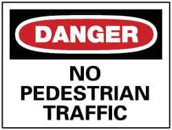 NMC - "Danger - No Pedestrian Traffic", 10" Long x 14" Wide, Rigid Plastic Safety Sign - Rectangle, 0.05" Thick, Use for Security & Admittance - Apex Tool & Supply