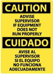 NMC - "Caution - Advise Supervisor If Equipment Does Not Run Properly", 14" Long x 10" Wide, Pressure-Sensitive Vinyl Safety Sign - Rectangle, 0.004" Thick, Use for Accident Prevention - Apex Tool & Supply