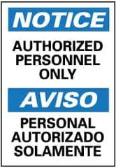 NMC - "Notice - Authorized Personnel Only", 14" Long x 10" Wide, Pressure-Sensitive Vinyl Safety Sign - Rectangle, 0.004" Thick, Use for Security & Admittance - Apex Tool & Supply
