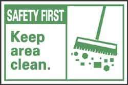 NMC - Accident Prevention Label, Header: SAFETY FIRST - Legend: Safety First - Keep Area Clean, English, Green & White, 5" Long x 3" High, Sign Muscle Finish - Apex Tool & Supply