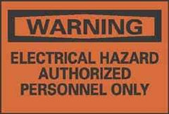 NMC - Accident Prevention Label, Header: WARNING - Legend: Warning - Electrical Hazard - Authorized Personnel Only, English, Black & Orange, 5" Long x 3" High, Sign Muscle Finish - Apex Tool & Supply