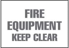 NMC - "Fire Equipment - Keep Clear", 7" Long x 10" Wide, Rigid Plastic Safety Sign - Rectangle, 0.05" Thick, Use for Accident Prevention - Apex Tool & Supply