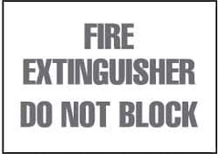 NMC - Fire Extinguisher - Do Not Block, Pressure Sensitive Vinyl Fire Sign - 10" Wide x 7" High - Apex Tool & Supply