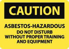 NMC - Hazardous Materials Label, Header: CAUTION - Legend: Caution - Asbestos - Hazardous - Do Not Disturb without Proper Training and Equipment, English, Black & Yellow, 5" Long x 3" High, Sign Muscle Finish - Apex Tool & Supply