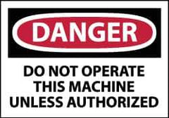 NMC - Accident Prevention Label, Header: DANGER - Legend: Danger - Do Not Operate This Machine Unless Authorized, English, Red, Black & White, 5" Long x 3" High, Sign Muscle Finish - Apex Tool & Supply