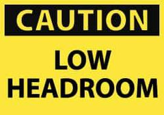NMC - Accident Prevention Label, Header: CAUTION - Legend: Caution - Low Headroom, English, Black & Yellow, 5" Long x 3" High, Sign Muscle Finish - Apex Tool & Supply