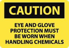 NMC - "Caution - Eye and Glove Protection Must Be Worn When Handling Chemicals", 10" Long x 14" Wide, Rigid Plastic Safety Sign - Rectangle, 0.05" Thick, Use for Accident Prevention - Apex Tool & Supply