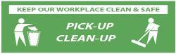 NMC - Keep Our Workplace Clean & Safe - Pick-Up - Clean-Up, 120 Inch Long x 36 Inch High, Safety Banner - Polyethylene, English, Printed on 1 Side - Apex Tool & Supply