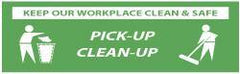 NMC - Keep Our Workplace Clean & Safe - Pick-Up - Clean-Up, 120 Inch Long x 36 Inch High, Safety Banner - Polyethylene, English, Printed on 1 Side - Apex Tool & Supply
