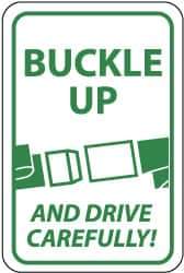 NMC - "Buckle Up and Drive Carefully!", "Seatbelt Buckle", 18" Wide x 24" High, Aluminum Warning & Safety Reminder Signs - 0.08" Thick, Green on White, Engineer Grade Reflectivity, Rectangle, Post Mount - Apex Tool & Supply